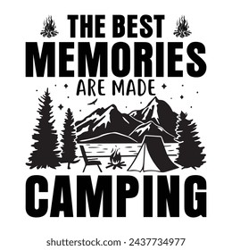 The Best Memories Are Made Camping, Camping Design, Campfire T-shirt Design, Sign Making, Card Making, Scrapbooking, Vinyl Decals and Many More