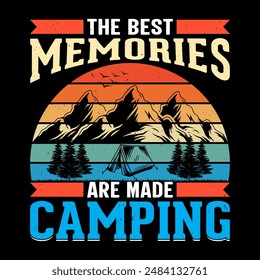 The best memories are made camping - Outdoor retro vintage Camping t shirt design