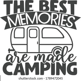 The best memories are made camping | Camping quote