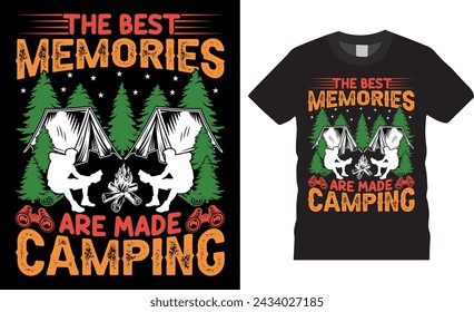 The best memories are made camping, Camping typography vector t-shirt design. Camping t shirt design and campfire custom quote. Camping design ready for shirt print, Apparel, banner, poster, symbol.