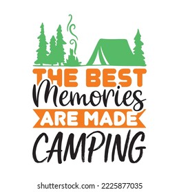 The best memories are made camping
 Vector illustration with hand-drawn lettering on texture background prints and posters. Calligraphic chalk design