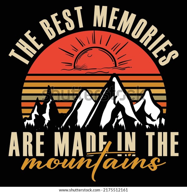 The Best Memories Are\
Made In The Mountains Shirt, Summer Vintage Circle Sunset Shirt\
Print Template