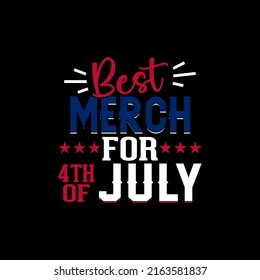 Best Merch For 4th of July T-shirt