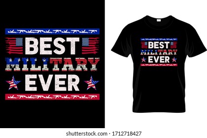 Best Military Ever-Military USA Flag Concept T Shirt design vector.