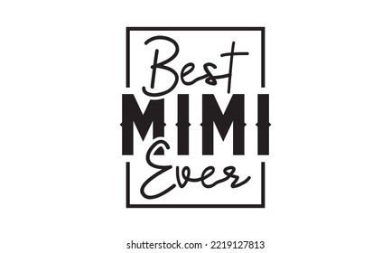 Best Mimi Ever Svg, Butterfly svg, Butterfly svg t-shirt design, butterflies and daisies positive quote flower watercolor margarita mariposa stationery, mug, t shirt, svg, eps 10 svg