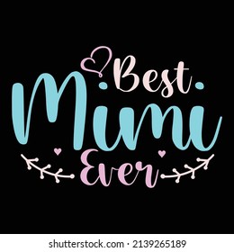 Best Mimi Ever, Thankful Mimi, Moms Day, Mother T Shirt