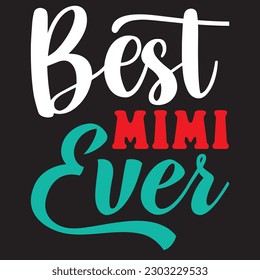 Best Mimi Ever T-shirt Design Vector File