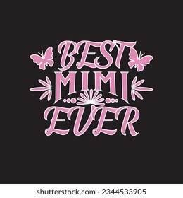    Best mimi ever t-shirt desing