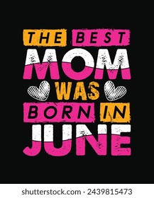 the best mom was born in june t shirt design, mother's day t shirt design svg