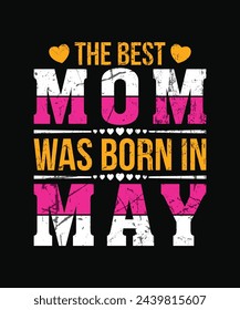 the best mom was born in may t shirt design, mother's day t shirt design svg