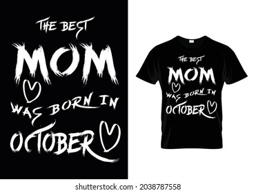 The Best Mom Was Born In October