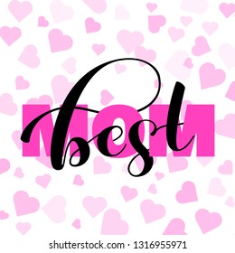 Best mom brush lettering. Overlapping Text Layout. Vector illustration for banner or poster