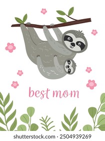 Best mom card. Cute sloth parent and baby