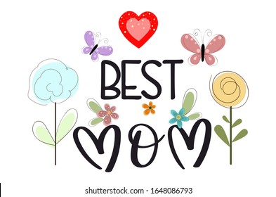 The best MOM - Celebration Happy mother's day vector. cute BEST MOM lettering script. illustration The best mom