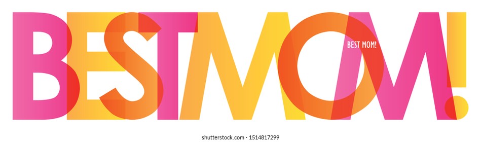 BEST MOM! colorful vector typography banner