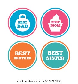 Best mom and dad, brother and sister icons. Weight and cupcake signs. Award symbols. Colored circle buttons. Vector