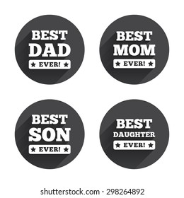 Best mom and dad, son and daughter icons. Awards with exclamation mark symbols. Circles buttons with long flat shadow. Vector
