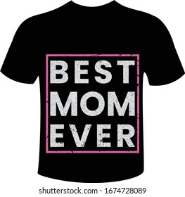 Best Mom Ever Beautiful typography  mother's day t-shirt design template
