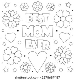 Best mom ever. Coloring page. Vector illustration of flowers.