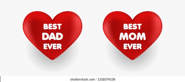 Best mom ever. Best dad ever. Love hearts. Vector