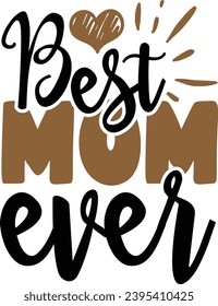 Best mom ever Mom design