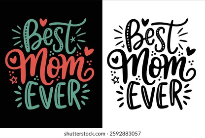 Best Mom Ever Design, Mother day