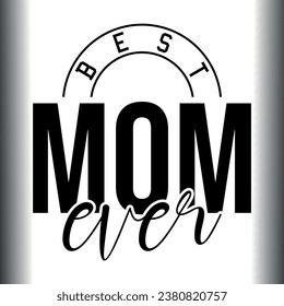 Best Mom Ever Eps, Mom Eps svg