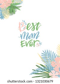 Best mom ever. Hand drawn card. Vector illustration.