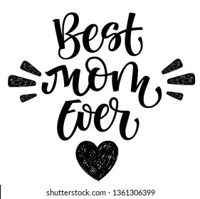 Best Mom Ever hand write simple calligraphy. Father's Day letterind for card, banner, poster, t-shirt print. Vector Illustration. Best Dad Poster Sign on Background. Heart and rays decor