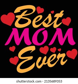Best Mom Ever | Happy mother's day 2022