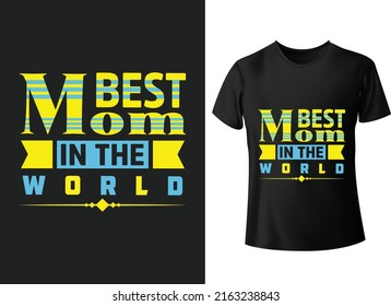 Best mom ever happy mothers day typography t-shirt design