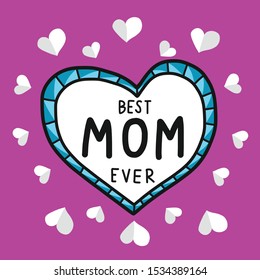 Best mom ever in heart vector illustration