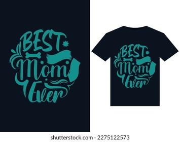 Best Mom Ever illustrations for print-ready T-Shirts design