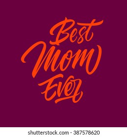 Best Mom Ever Inscription