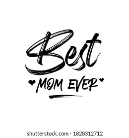 La mejor mamá de todos. Citas inspiradoras y motivacionales para mamá. Adecuado para cortar pegatinas, afiches, vinilos, calcomanías, tarjetas, camisetas, tazas y otras impresiones.

