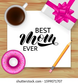 Best mom ever lettering with candy background. Vector stock  illustration for poster