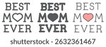 Best mom ever lettering icon collection, text and mothers day, best mom ever vector icon set, vector graphics, editable stroke outline sign, eps 10