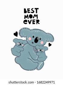 best mom ever lettering with koalas babies and mother koala isolated on white background. poster, postcard concept