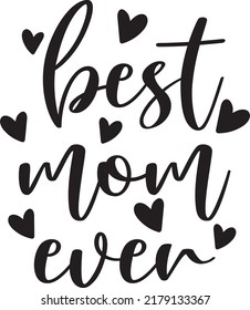 Best Mom Ever, Mother's Day