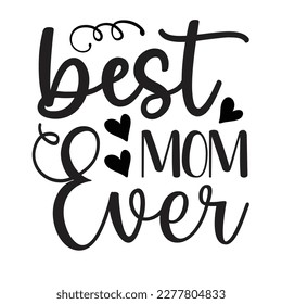 Beste Mutter Ever, Muttertags-Shirt-Printvorlage, Typografie-Design für Mama-Mama-Mutter-Mutter-Tochter-Großmutter-Dame Tante Mutter Leben Kind Bestes Mama-adorable Shirt