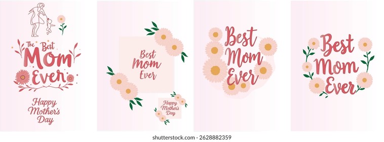 Best Mom Ever Mother's Day Floral Greeting Card Design in Pastel Pink.Celebrate Mother's Day with this beautifully designed floral artwork featuring the phrase Best Mom Ever