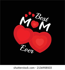 BEST MOM EVER NEW  TYPOGRAPHY QUOTE AND POSTER FOR MOTEHR DAY