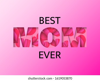 Best Mom ever paper word background with paper hearts. Happy mother's day. Vector stock  illustration for poster