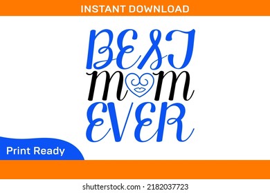 Best Mom Ever Premium Quality T-shirt