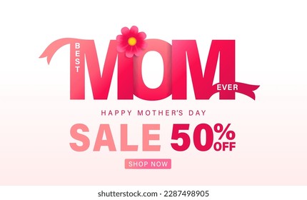 Best MOM Ever, SALE coupon for Happy Mothers Day 50% off. Mother's Day elegant 3D typography with beautiful flower for holiday discount or promotion. Vector illustration