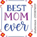 Best Mom Ever Stciker Vector Design