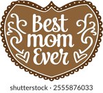 Best Mom Ever Stciker Vector Design