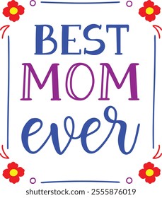 Best Mom Ever Stciker Vector Design