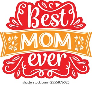 Best Mom Ever Stciker Vector Design