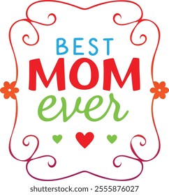 Best Mom Ever Stciker Vector Design